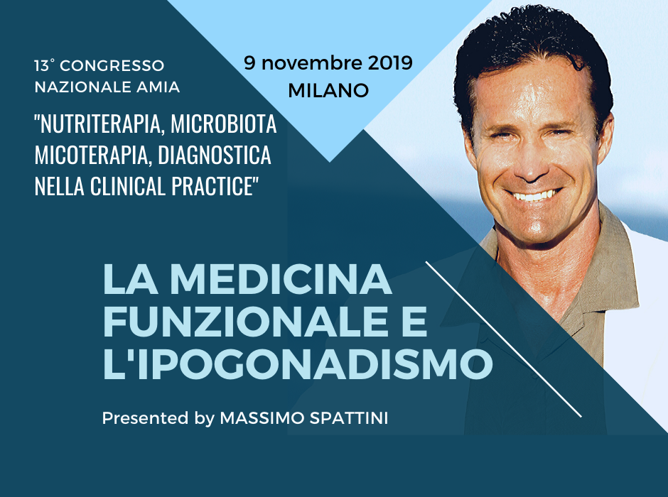 LA MEDICINA FUNZIONALE E L’IPOGONADISMO – 13° Congresso AMIA – MI, 09-11-2019